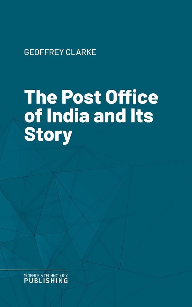 The Post Office of India and Its Story