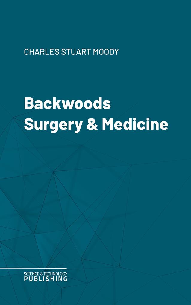 Backwoods Surgery & Medicine
