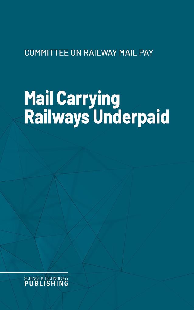 Mail Carrying Railways Underpaid
