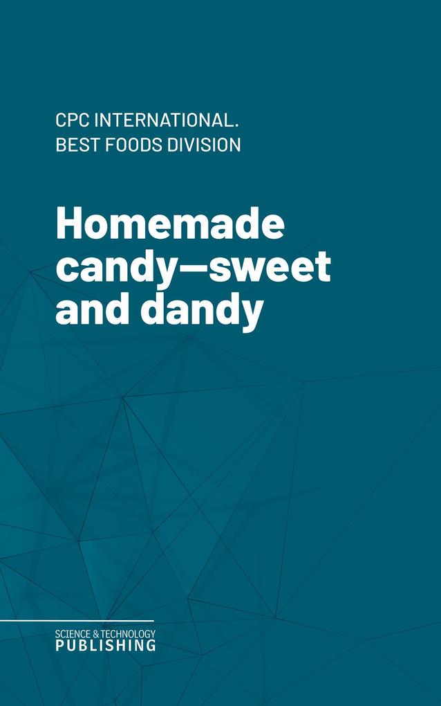 Homemade candy-sweet and dandy