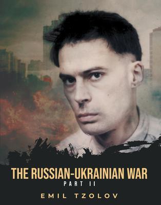 THE RUSSIAN-UKRAINIAN WAR
