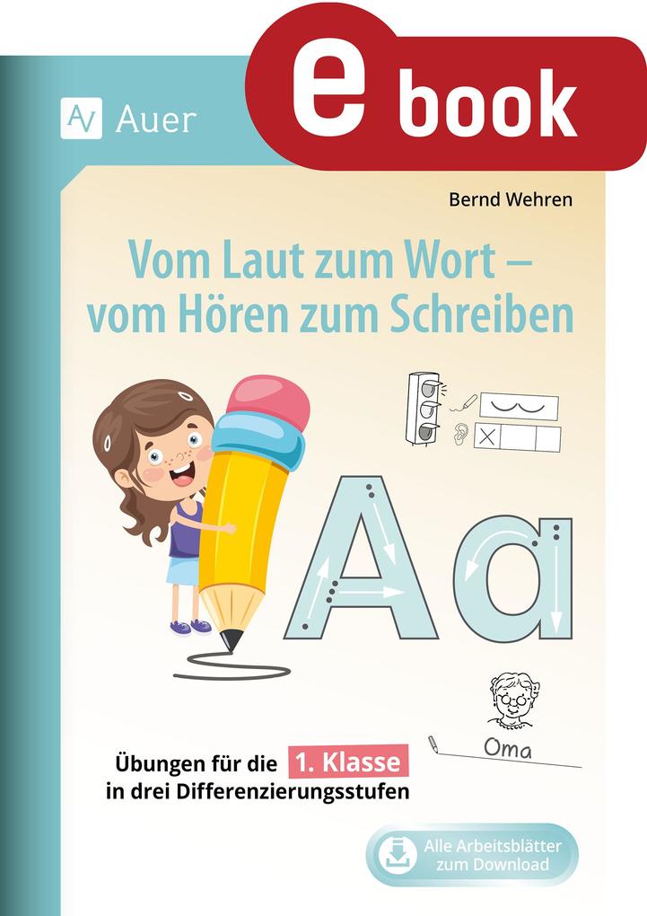 Vom Laut zum Wort - vom Hören zum Schreiben