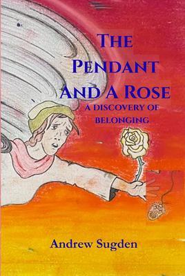 THE PENDANT AND A ROSE a discovery of belonging