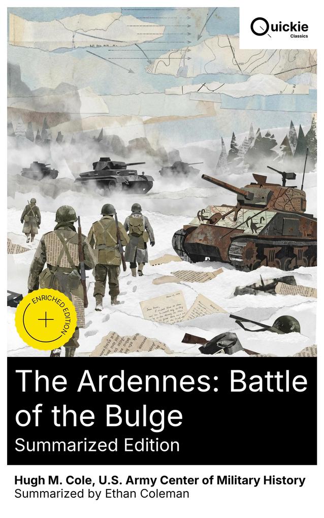The Ardennes: Battle of the Bulge (Summarized Edition)