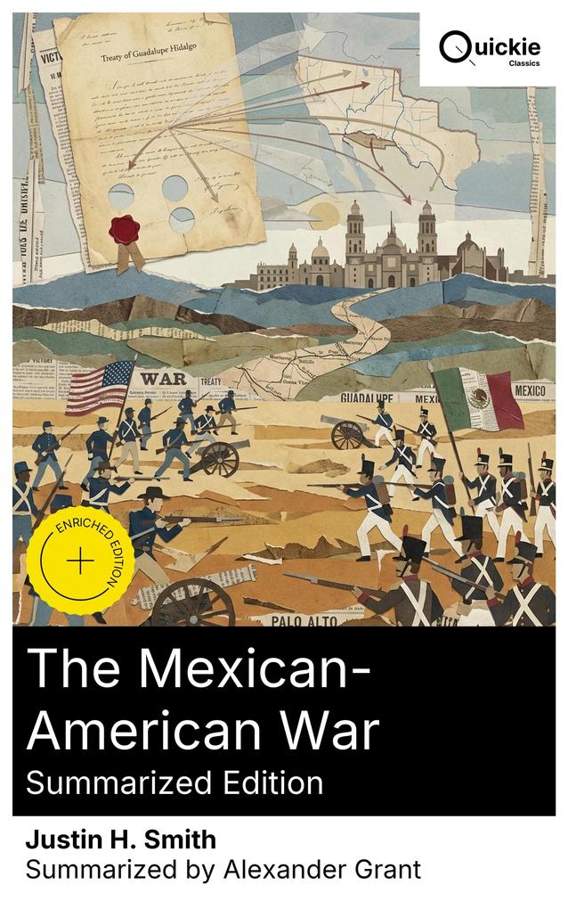 The Mexican-American War (Summarized Edition)