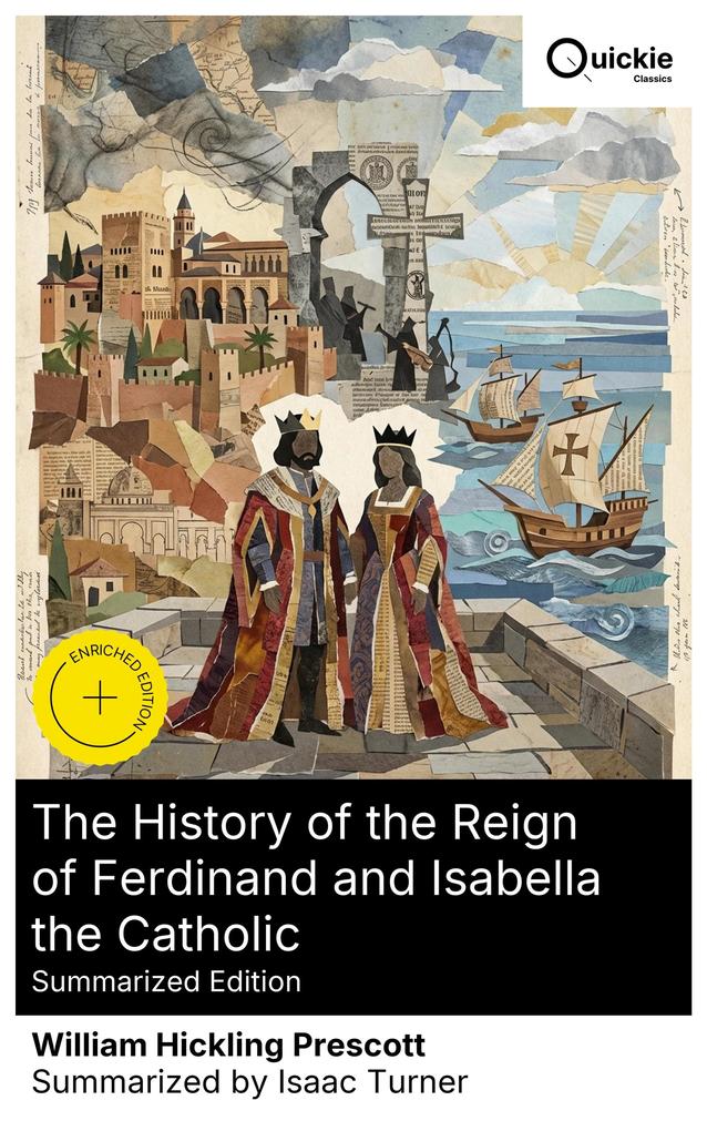 The History of the Reign of Ferdinand and Isabella the Catholic (Summarized Edition)