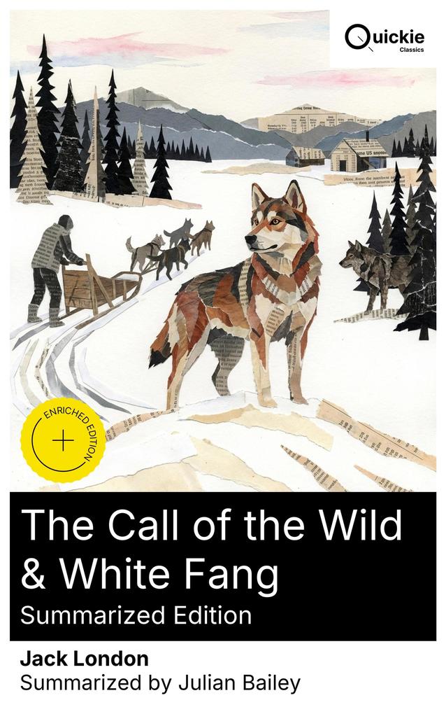 The Call of the Wild & White Fang (Summarized Edition)