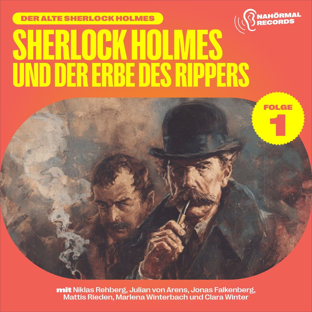 Sherlock Holmes und der Erbe des Rippers (Der alte Sherlock Holmes Folge 1)