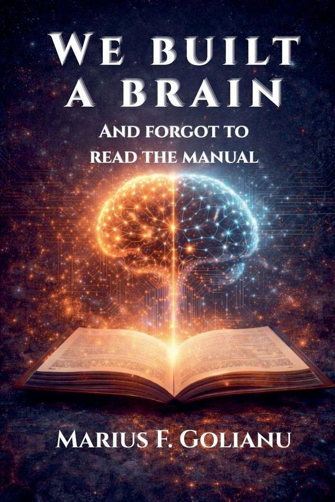 We built a brain and forgot to read the manual