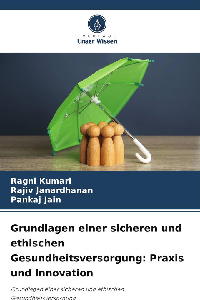 Grundlagen einer sicheren und ethischen Gesundheitsversorgung: Praxis und Innovation