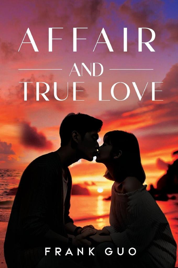 Affair and True Love
