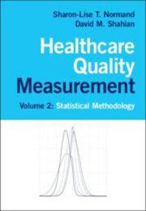 Healthcare Quality Measurement: Volume 2 Statistical Methodology