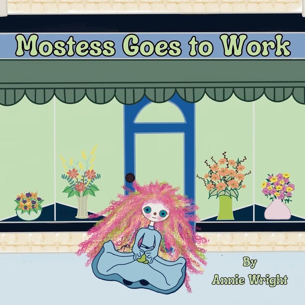 Mostess Goes To Work