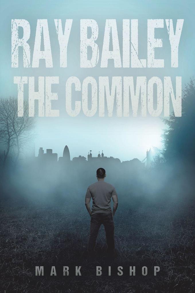 Ray Bailey - The Common
