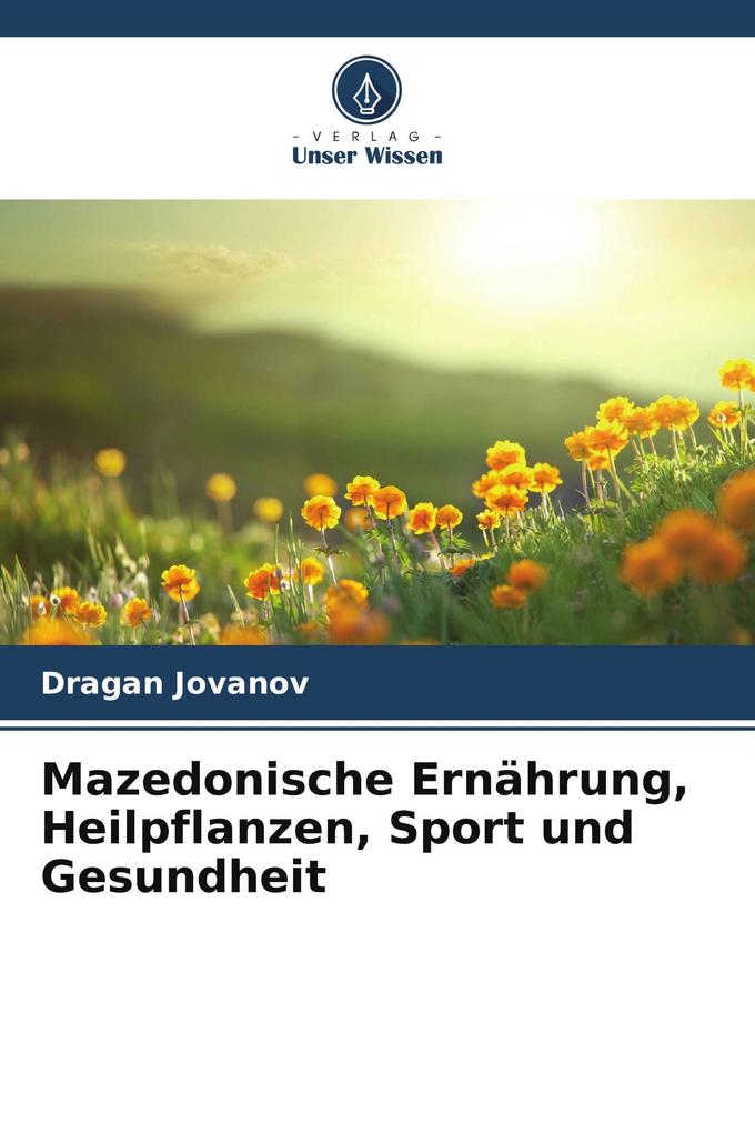 Mazedonische Ernährung Heilpflanzen Sport und Gesundheit