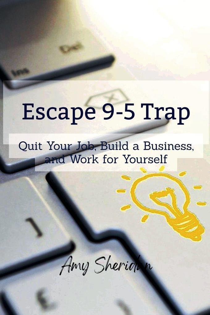 Escape 9-5 Trap