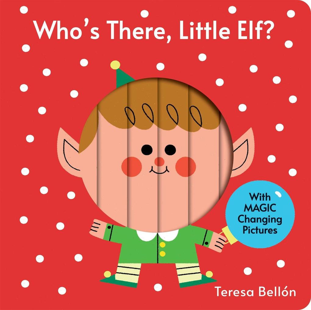 Who''s There Little Elf?