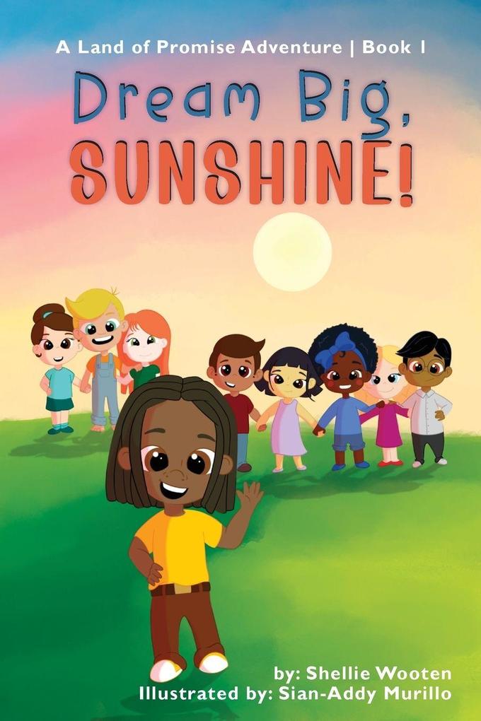 Dream Big Sunshine