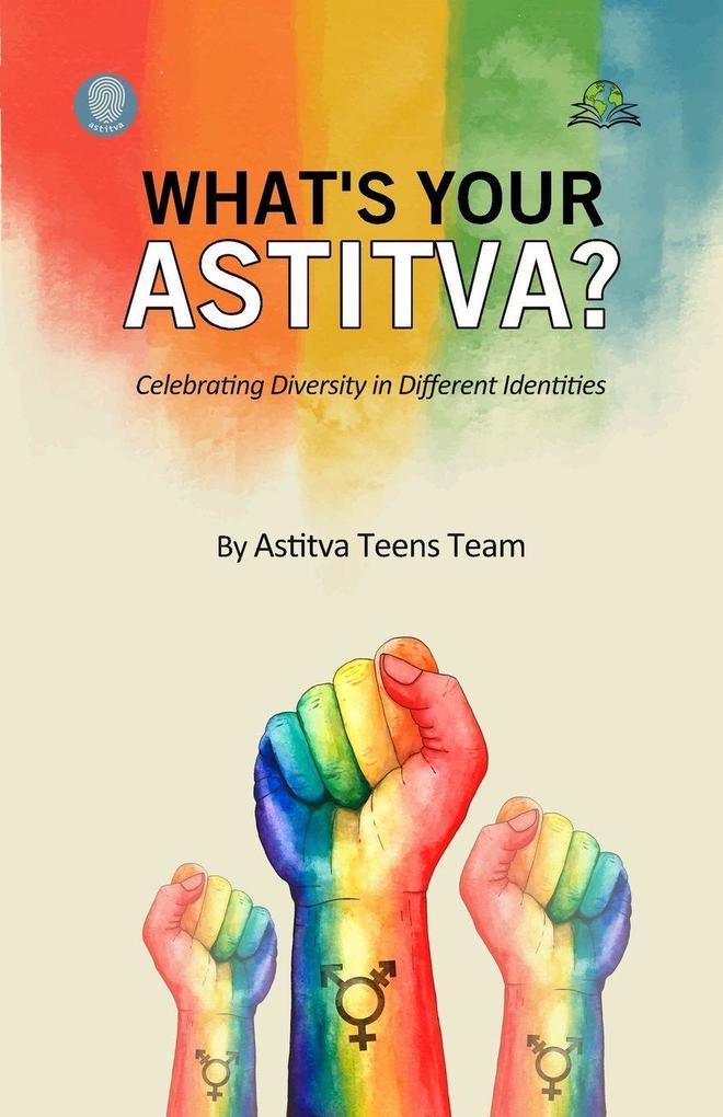 WHAT'S YOUR ASTITVA