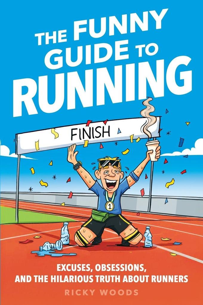 The Funny Guide to Running