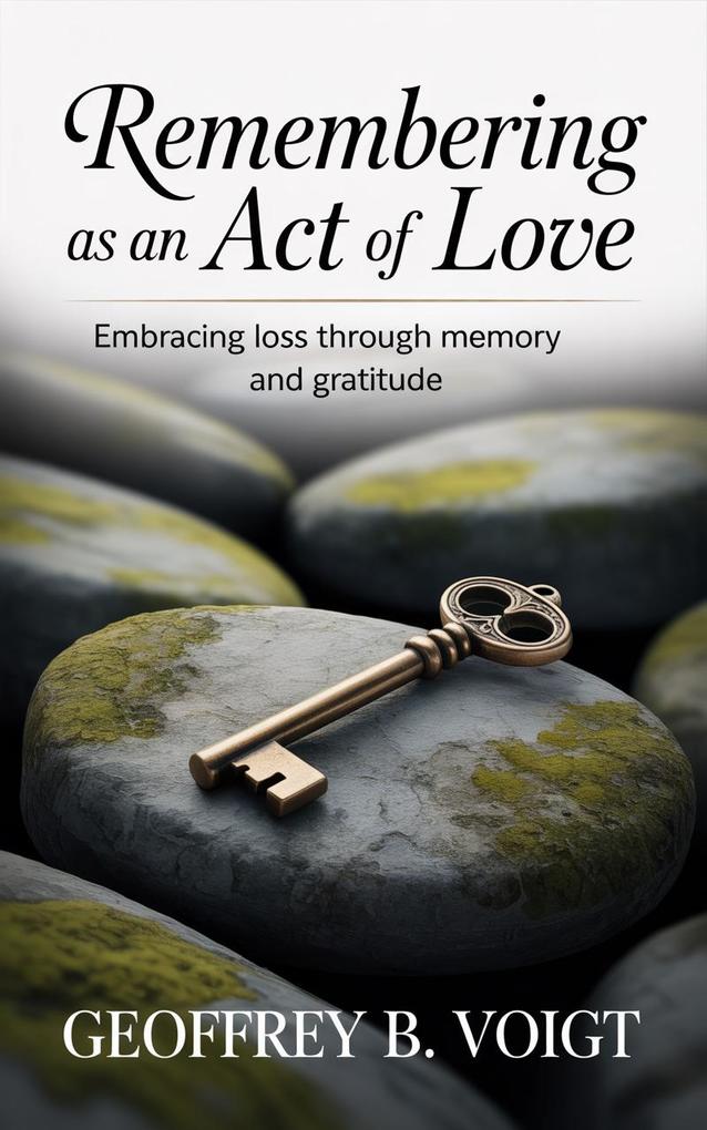 Remembering as an Act of Love