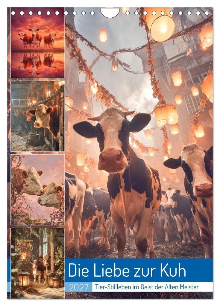 Die Liebe zur Kuh (Wandkalender 2027 DIN A4 hoch) CALVENDO Monatskalender