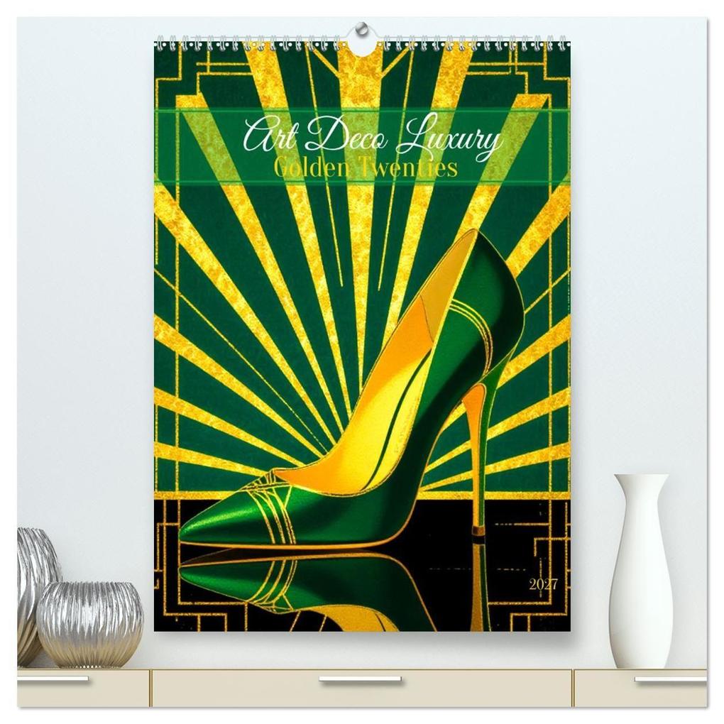 Art Deco Luxury - Golden Twenties (hochwertiger Premium Wandkalender 2027 DIN A2 hoch) Kunstdruck in Hochglanz