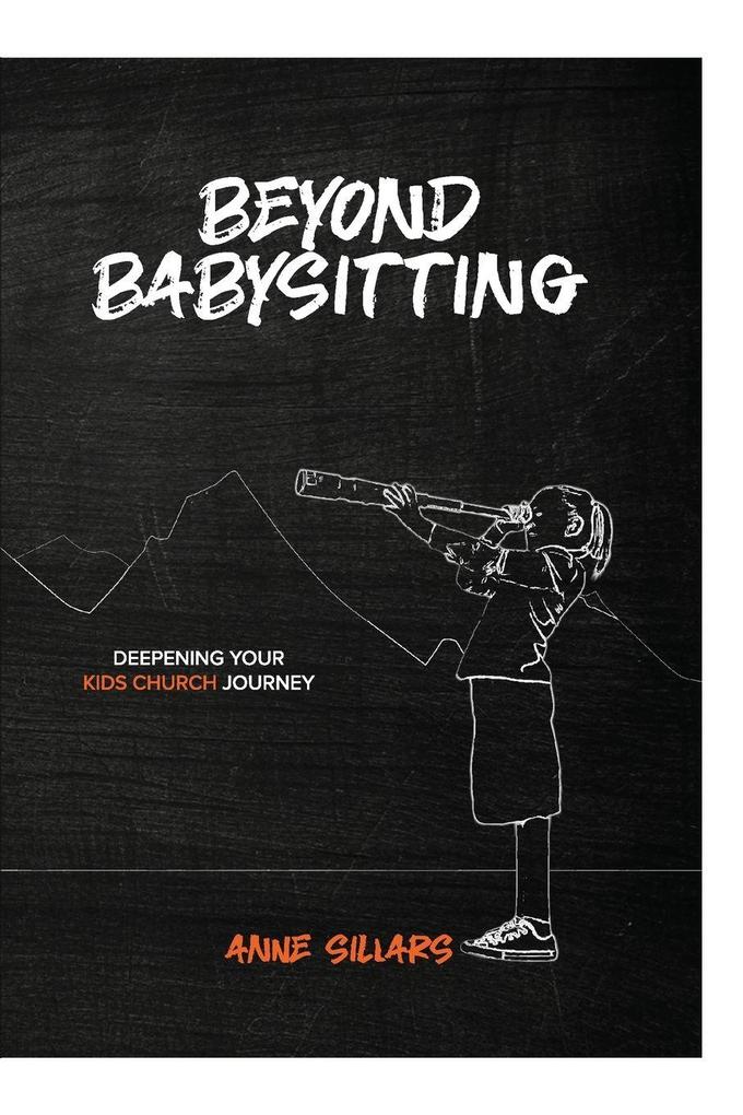 Beyond Babysitting