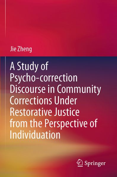 A Study of Psycho-correction Discourse in Community Corrections Under Restorative Justice from the Perspective of Individuation