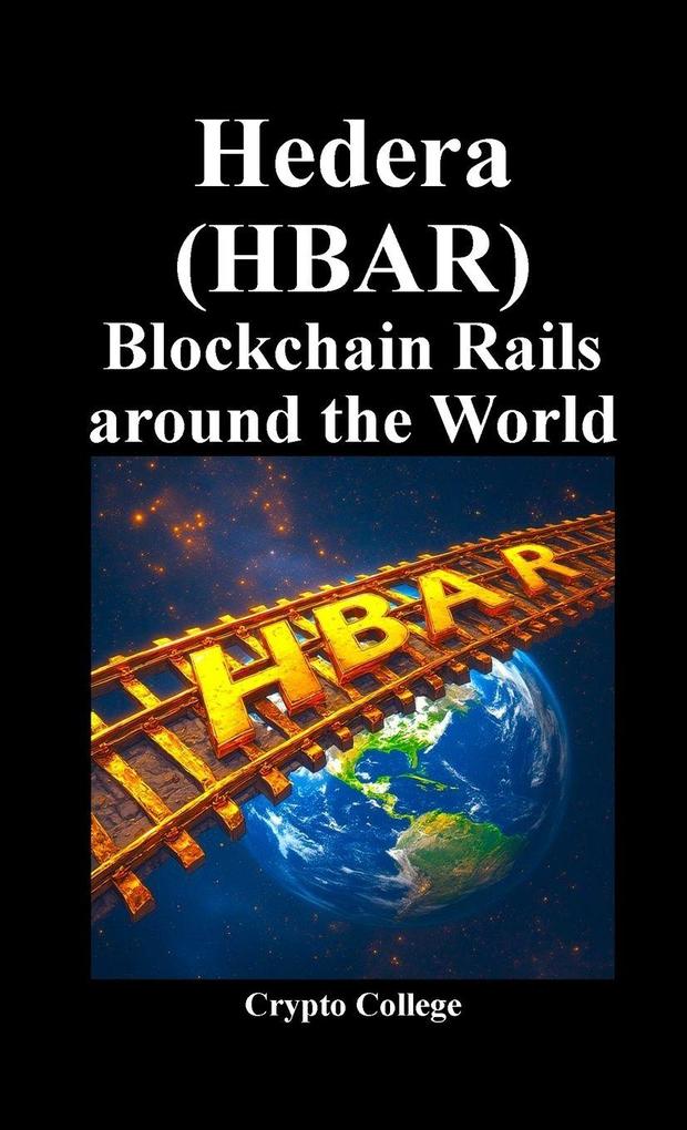 Hedera (HBAR) Blockchain Rails around the World