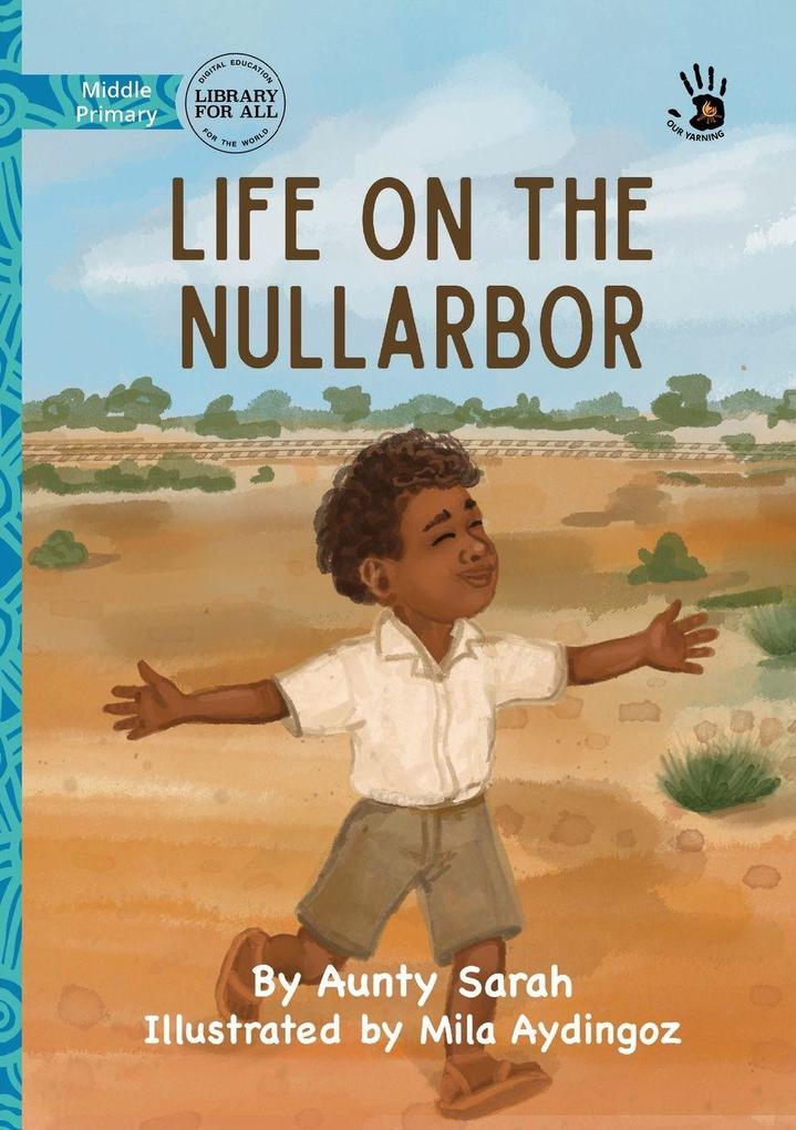 Life on the Nullarbor - Our Yarning