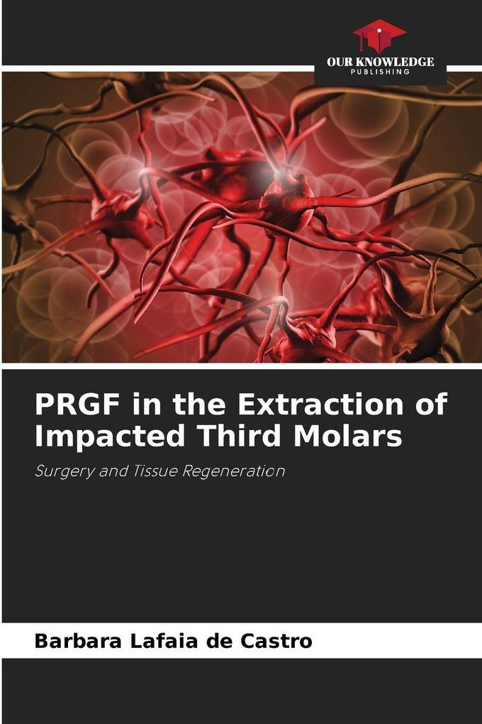 PRGF in the Extraction of Impacted Third Molars