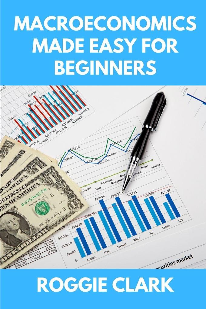 Macroeconomics Made Easy For Beginners