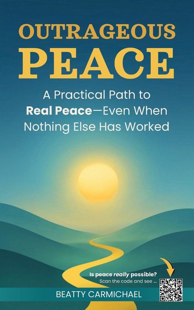 Outrageous Peace