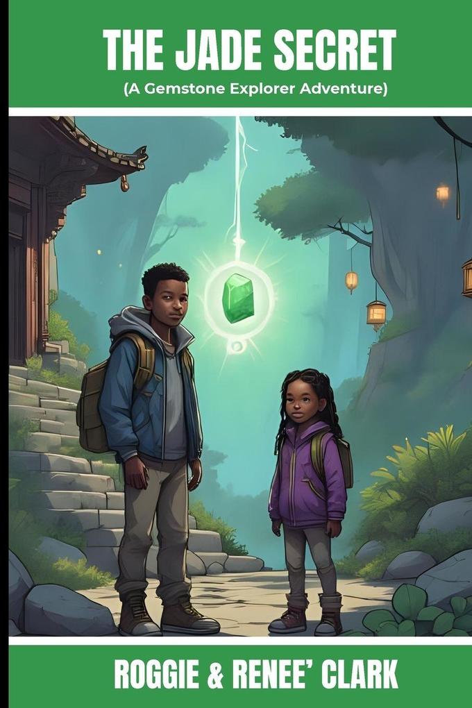 The Jade Secret (A Gemstone Explorer Adventure)
