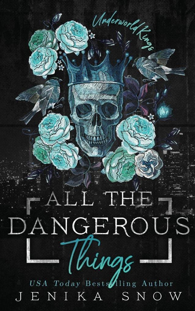 All the Dangerous Things (Underworld Kings 5)