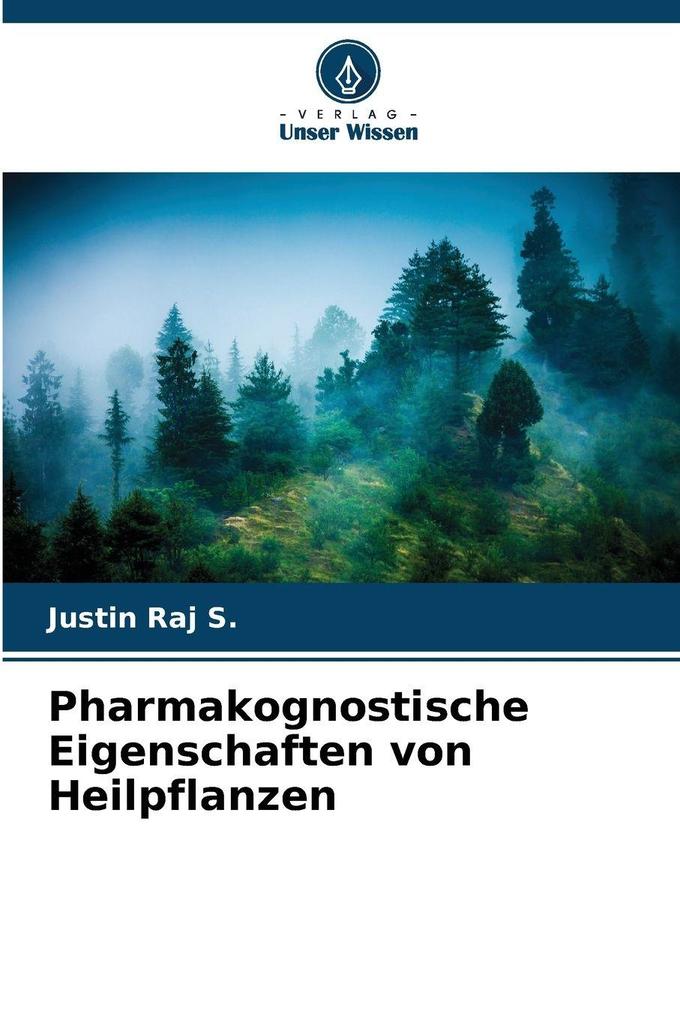 Pharmakognostische Eigenschaften von Heilpflanzen