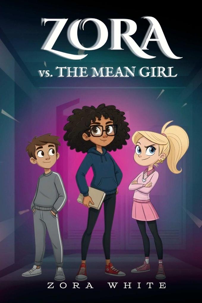 Zora vs. The Mean Girl