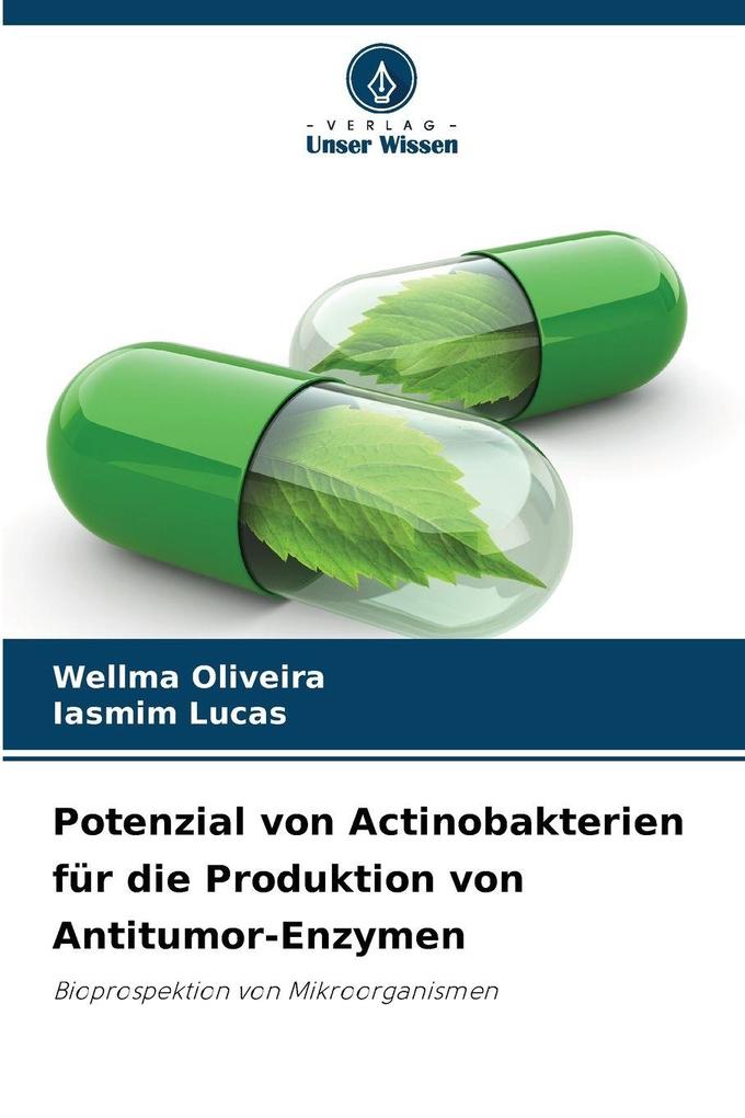 Potenzial von Actinobakterien für die Produktion von Antitumor-Enzymen