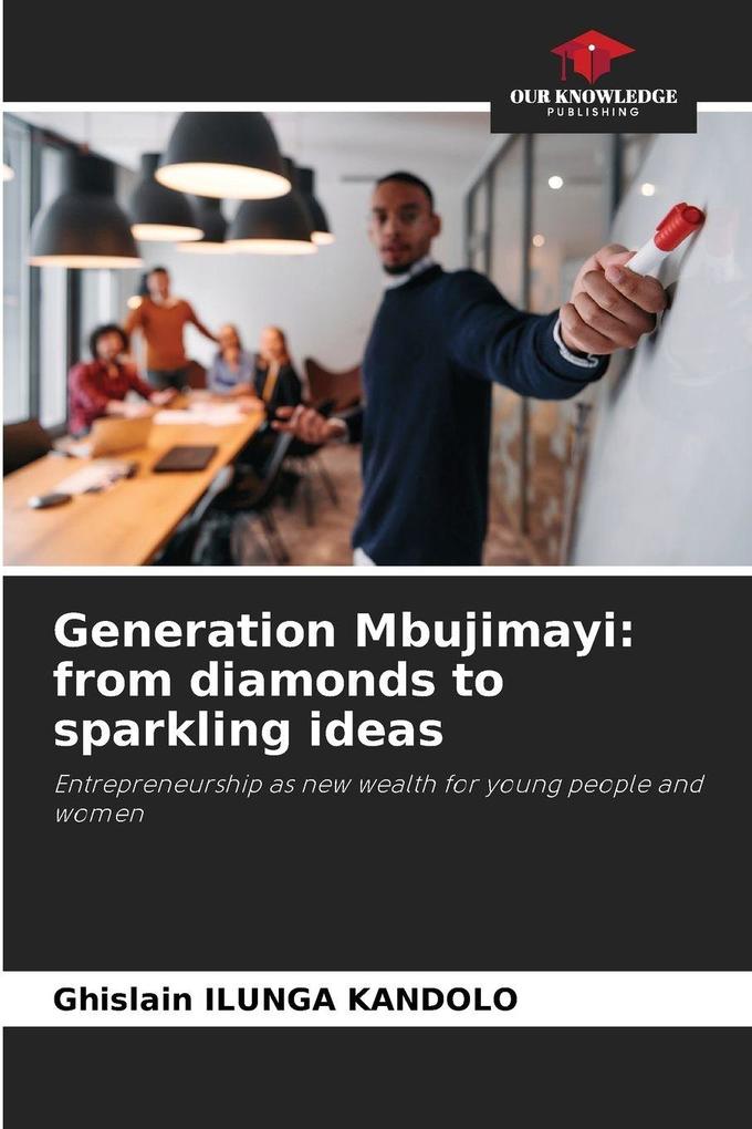 Generation Mbujimayi: from diamonds to sparkling ideas