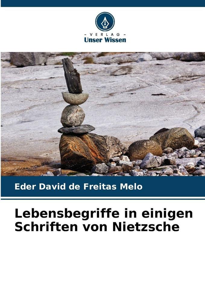 Lebensbegriffe in einigen Schriften von Nietzsche