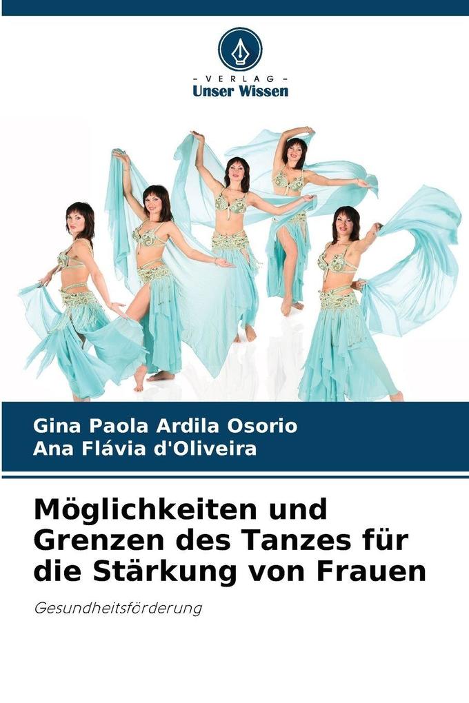 Möglichkeiten und Grenzen des Tanzes für die Stärkung von Frauen
