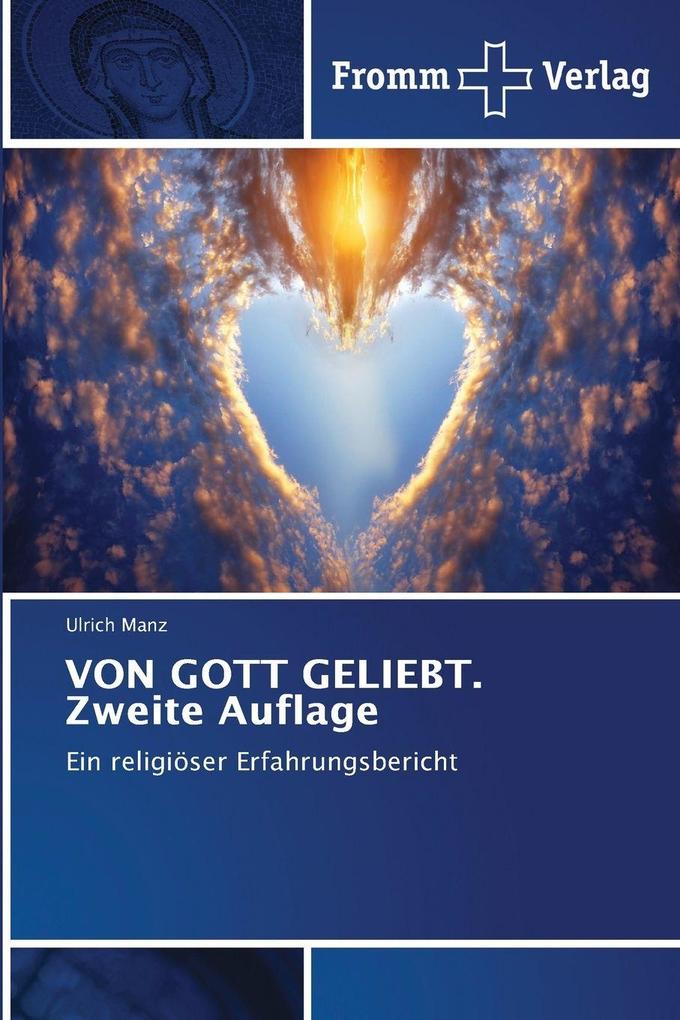 VON GOTT GELIEBT. Zweite Auflage