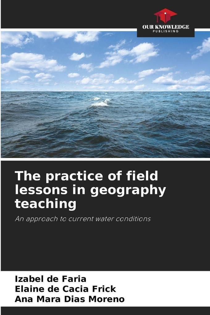 The practice of field lessons in geography teaching