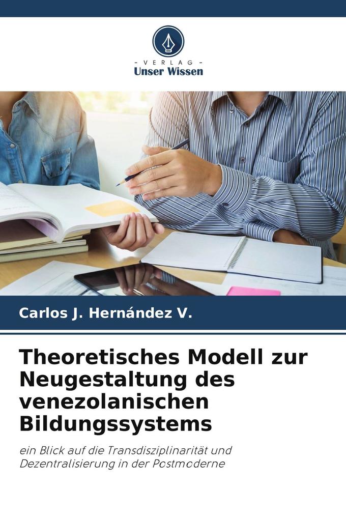 Theoretisches Modell zur Neugestaltung des venezolanischen Bildungssystems