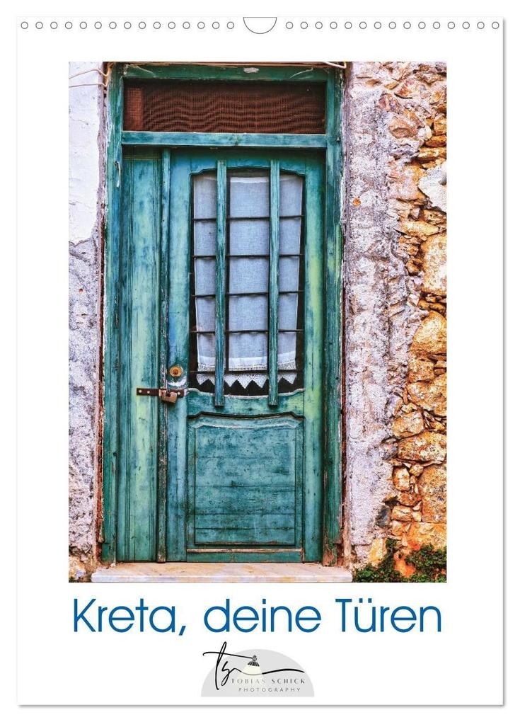 Kreta deine Türen (Wandkalender 2027 DIN A3 hoch) CALVENDO Monatskalender