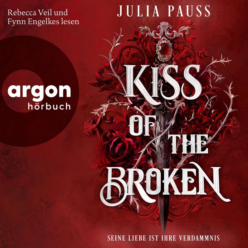 Kiss of the Broken - Seine Liebe ist ihre Verdammnis - Roman