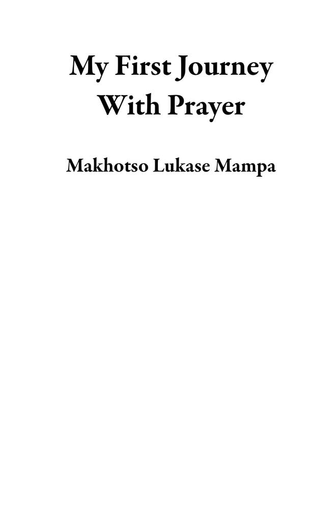 My First Journey With Prayer