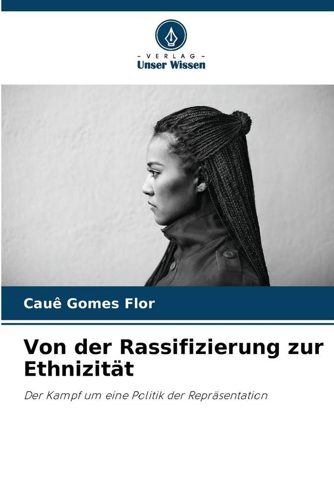 Von der Rassifizierung zur Ethnizität