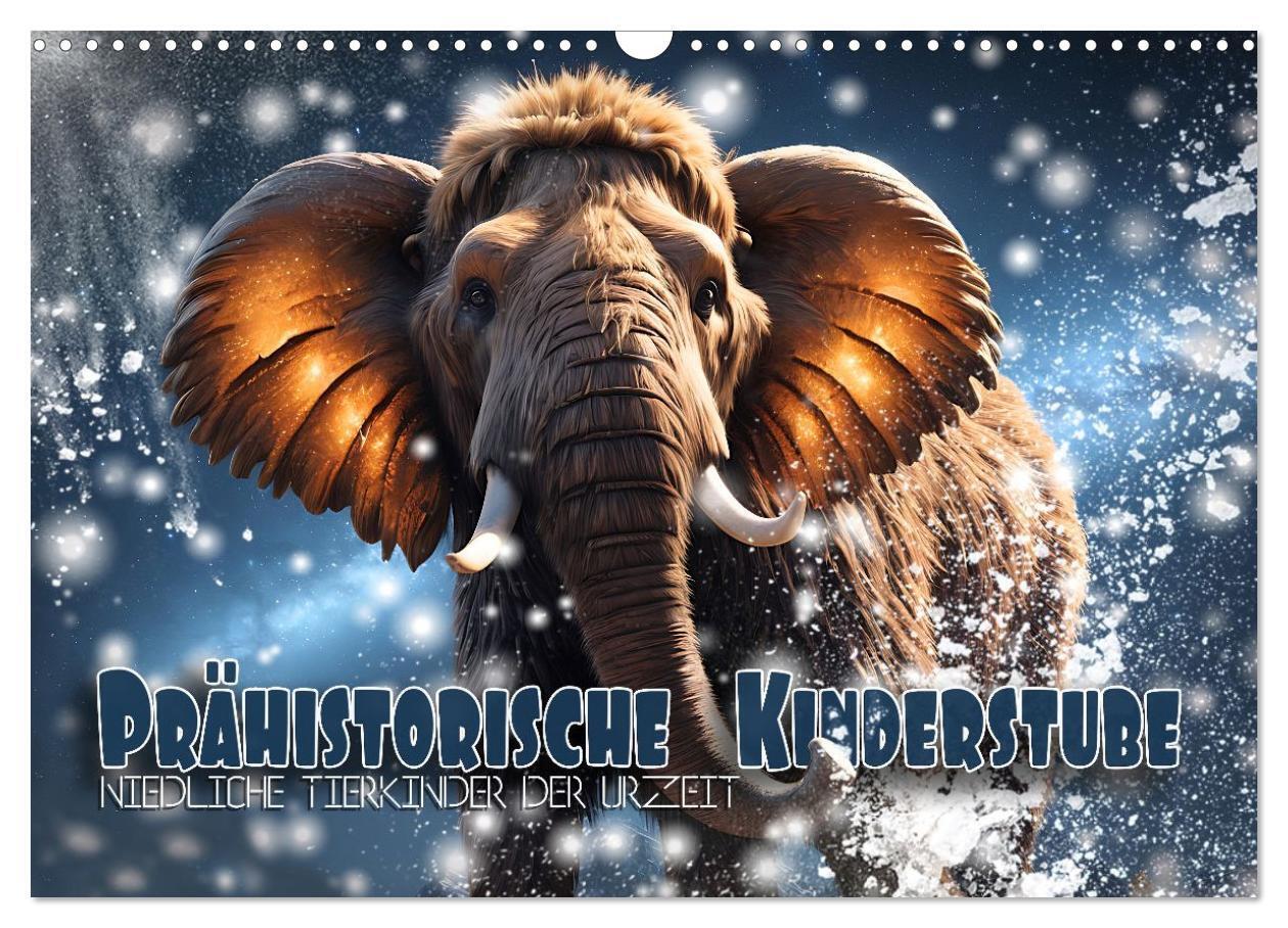 Prähistorische Kinderstube - niedliche Tierkinder der Urzeit (Wandkalender 2027 DIN A3 quer) CALVENDO Monatskalender